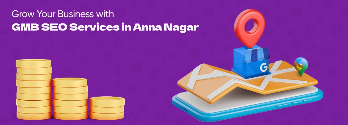Boost local business visibility with an expert GMB SEO services for Anna Nagar, Chennai clients.